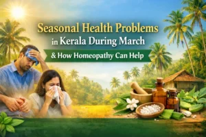Seasonal Diseases in Kerala During March & Homeopathy Care
